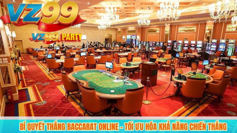 Mẹo Chơi Baccarat VZ99 Online & Bí Quyết Thắng Tối Ưu 4 Bí Quyết Thắng Baccarat Online – Tối Ưu Hóa Khả Năng Chiến Thắng