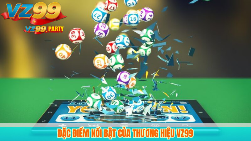 Đặc điểm nổi bật của thương hiệu VZ99
