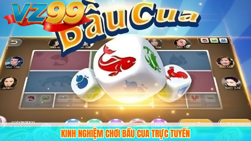 Hướng Dẫn Chơi Bầu Cua Online Tại VZ99 Hiệu Quả 3 Kinh nghiệm chơi bầu cua trực tuyến